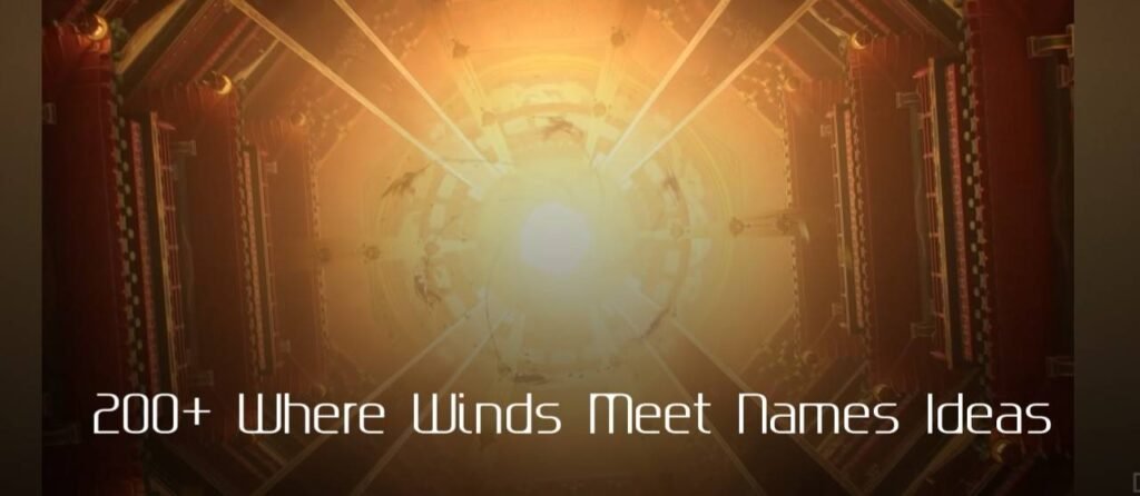 Names for "Where Winds Meet"